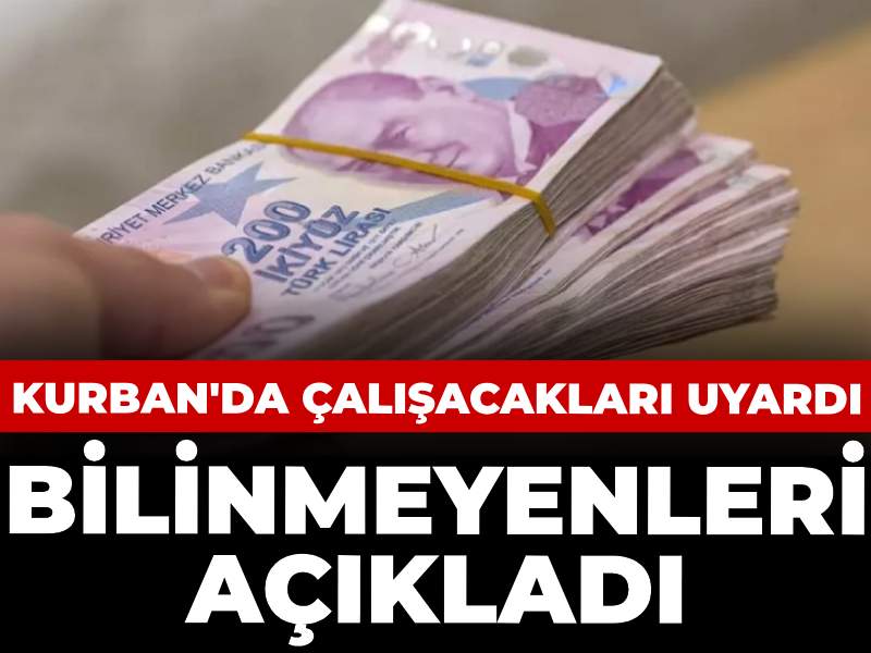 kurbanda-calisacaklari-uyardi-bilinmeyen-ya-da-az-bilinenleri-acikladi-huJ8cNLm