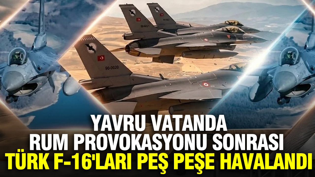 Yavru vatanda rum provokasyonu sonrasi turk f 16lari pes pese havalandi eCCRnH6K