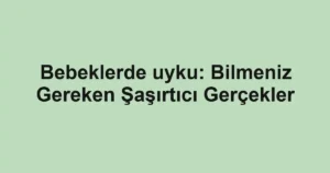 bebeklerde-uyku-bilmeniz-gereken-sasirtici-gercekler.webp